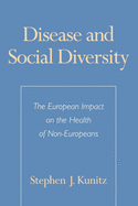 Disease and Social Diversity: The European Impact on the Health of Non-Europeans
