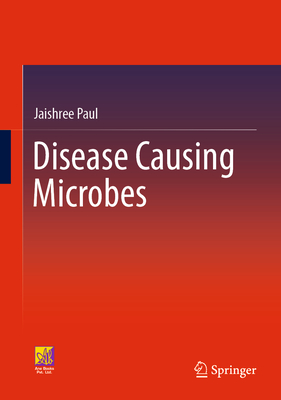 Disease Causing Microbes - Paul, Jaishree