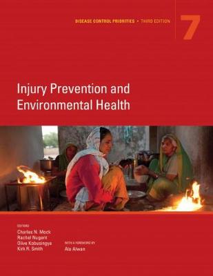 Disease Control Priorities, Third Edition (Volume 7): Injury Prevention and Environmental Health - Patel, Vikram, Dr. (Editor), and Chisholm, Daniel (Editor), and Dua, Tarun (Editor)