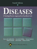 Diseases: A Nursing Process Approach to Excellent Care - Lippincott Williams & Wilkins (Creator)