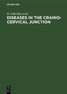 Diseases in the Cranio-Cervical Junction: Anatomical and Pathological Aspects and Detailed Clinical Accounts