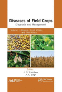 Diseases of Field Crops Diagnosis and Management: Volume 1: Cereals, Small Millets, and Fiber Crops