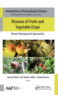 Diseases of Fruits and Vegetable Crops: Recent Management Approaches