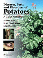 Diseases, Pests and Disorder of Potatoes: A Color Handbook