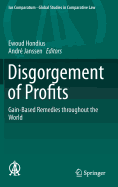 Disgorgement of Profits: Gain-Based Remedies Throughout the World
