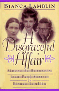 Disgraceful Affair: Simone de Beauvoir, Jean-Paul Sartre, and Bianca Lamblin-Women's Life Writings from Around the World