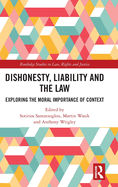 Dishonesty, Liability and the Law: Exploring the Moral Importance of Context