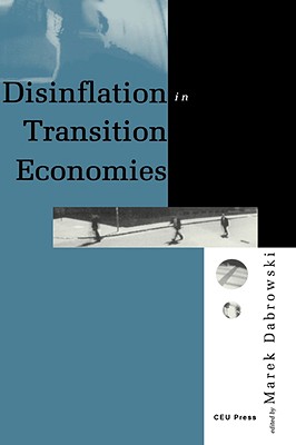 Disinflation in Transition Economies - Dabrowski, Marek (Editor)