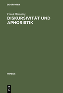 Diskursivitt und Aphoristik