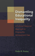 Dismantling Educational Inequality: A Cultural-Historical Approach to Closing the Achievement Gap