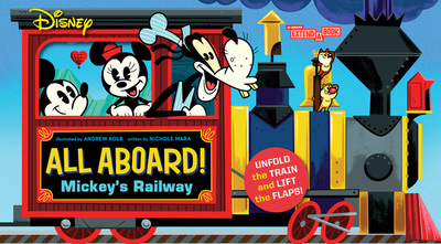 Disney All Aboard! Mickey's Railway (an Abrams Extend-A-Book): A Board Book - Kolb, Andrew (Illustrator), and Mara, Nichole