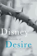 Disney and the Dialectic of Desire: Fantasy as Social Practice