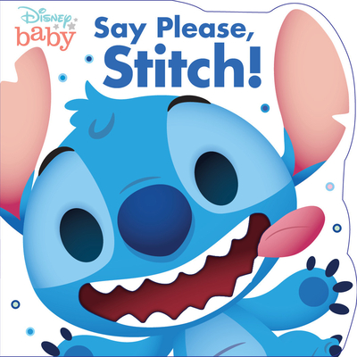 Disney Baby: Say Please, Stitch! - Disney Books