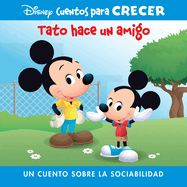 Disney Cuentos Para Crecer Tato Hace Un Amigo (Disney Growing Up Stories Ferdie Makes a Friend): Un Cuento Sobre La Sociabilidad (a Story about Caring)