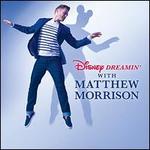 Disney Dreamin' With Matthew Morrison