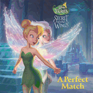 Disney Fairies Secret of the Wings: Perfect Match