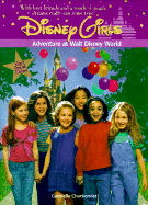 Disney Girls: Adventure at Walt Disney World - Book #7 - Charbonnet, Gabrielle