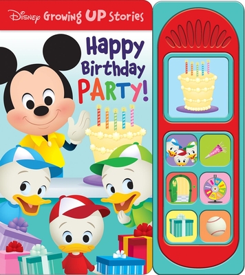Disney Growing Up Stories: Happy Birthday Party! Sound Book - Pi Kids, and The Disney Storybook Art Team (Illustrator), and Maruyama, Jerrod (Illustrator)