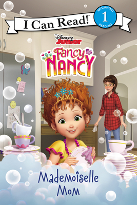 Disney Junior Fancy Nancy: Mademoiselle Mom - Parent, Nancy