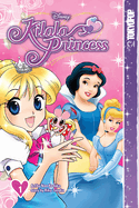 Disney Manga: Kilala Princess, Volume 1: Volume 1