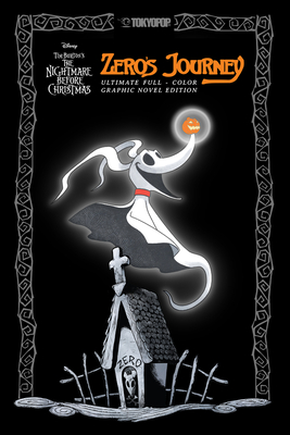 Disney Manga: Tim Burton's The Nightmare Before Christmas - Zero's Journey (Ultimate Full-Color Graphic Novel Edition) - Milky, D.J., and Ishiyama, Kei, and Conner, Dan