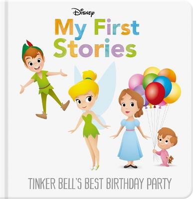 Disney My First Stories: Tinker Bell's Best Birthday Party - Walt Disney