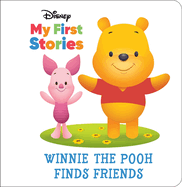 Disney My First Stories: Winnie the Pooh Finds Friends