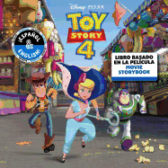 Disney/Pixar Toy Story 4: Movie Storybook / Libro Basado En La Pel?cula (English-Spanish)