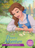 Disney Princess Beauty and the Beast Dream of Adventure: An Enchanting Coloring Book