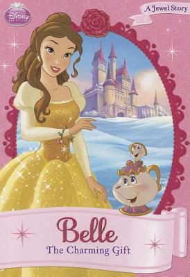 Disney Princess Belle: The Charming Gift - Disney Books
