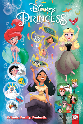 Disney Princess: Friends, Family, Fantastic - 
