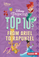 Disney Princess Top 10s: From Ariel to Rapunzel