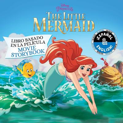 Disney the Little Mermaid: Movie Storybook / Libro Basado En La Pelcula (English-Spanish) - Stack, Stevie (Adapted by), and Collado Piriz, Laura (Translated by)