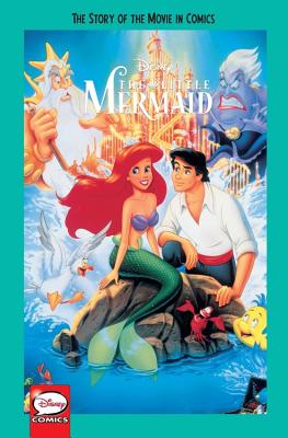 Disney the Little Mermaid: The Story of the Movie in Comics - 