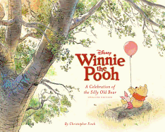 Disney Winnie the Pooh: A Celebration of the Silly Old Bear