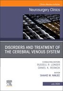 Disorders and Treatment of the Cerebral Venous System, an Issue of Neurosurgery: Volume 35-3