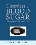 Disorders of Blood Sugar: The Illa Protocol 4th Edition