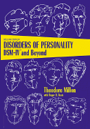Disorders of Personality: Dsm-Ivtm and Beyond - Millon, Theodore, PhD, Dsc