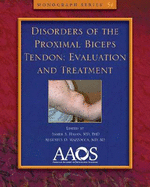 Disorders of the Proximal Biceps Tendon: Evaluation and Treatment