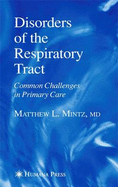 Disorders of the Respiratory Tract: Common Challenges in Primary Care
