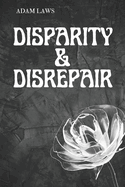 Disparity & Disrepair