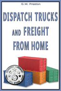 Dispatch Trucks & Freight from Home: Dispatch Trucks & Freight from Home
