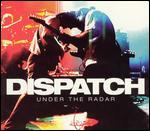 Dispatch: Under the Radar