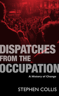 Dispatches from the Occupation: A History of Change