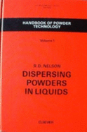 Dispersing Powders in Liquids - Nelson, Ralph D