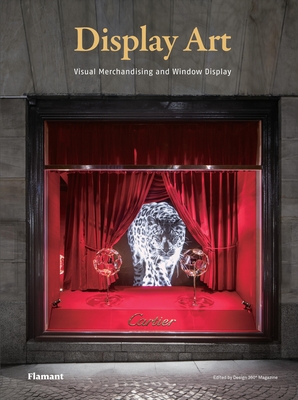 Display Art.: Visual Merchandising and Window Display. - Shaoqiang, Wang (Editor)