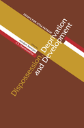 Dispossession, Deprivation, and Development: Essays for Utsa Patnaik