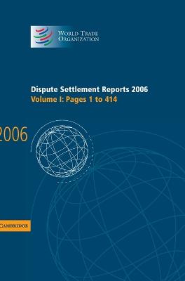 Dispute Settlement Reports 2006: Volume 1, Pages 1-414 - World Trade Organization