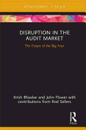 Disruption in the Audit Market: The Future of the Big Four