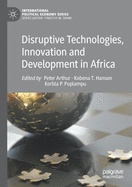 Disruptive Technologies, Innovation and Development in Africa